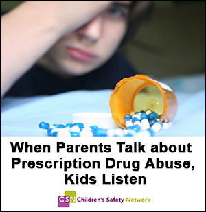 When To Start Talking With Your Kids About Substance Abuse >> When Parents Talk About Prescription Drug Abuse Kids Listen With When To Start Talking With Your Kids About Substance Abuse >> When Parents Talk About Prescription Drug Abuse Kids Listen With
