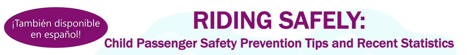 riding safely: children passenger safety prevention tips and recent stats